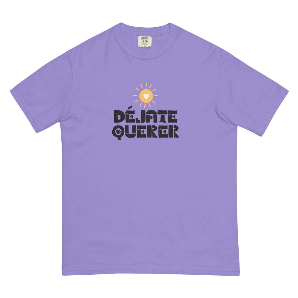 Déjate querer Unisex garment-dyed heavyweight t-shirt by La Vie Bien