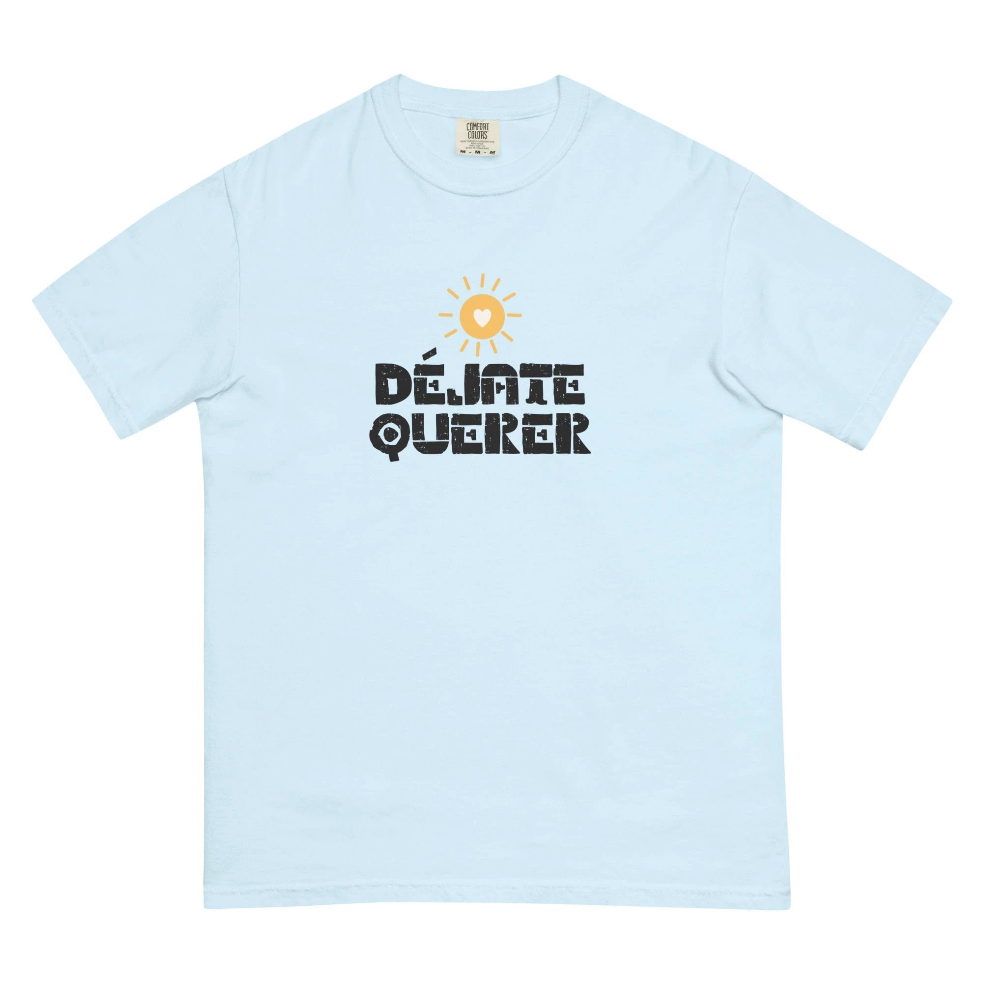 Déjate querer Unisex garment-dyed heavyweight t-shirt by La Vie Bien