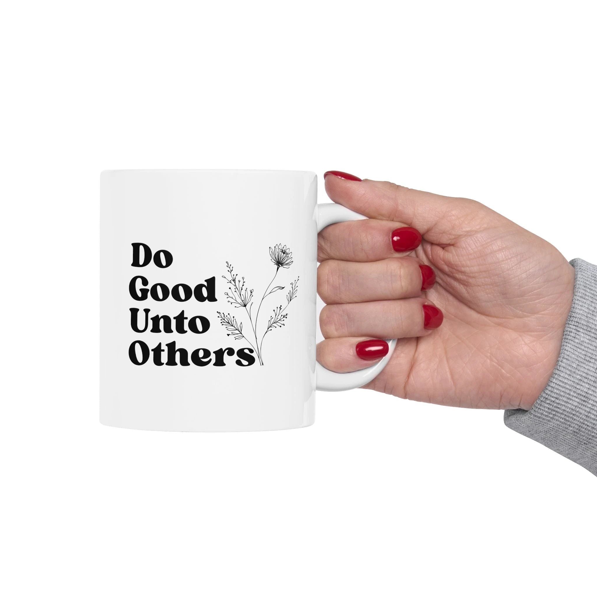 Do Good Unto Others (Golden rule) ceramic mug, Floral Inspirational Coffee Cup (11oz/15oz)
