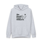Do Good Unto Others Golden Rule Hoodie, Floral Script Design