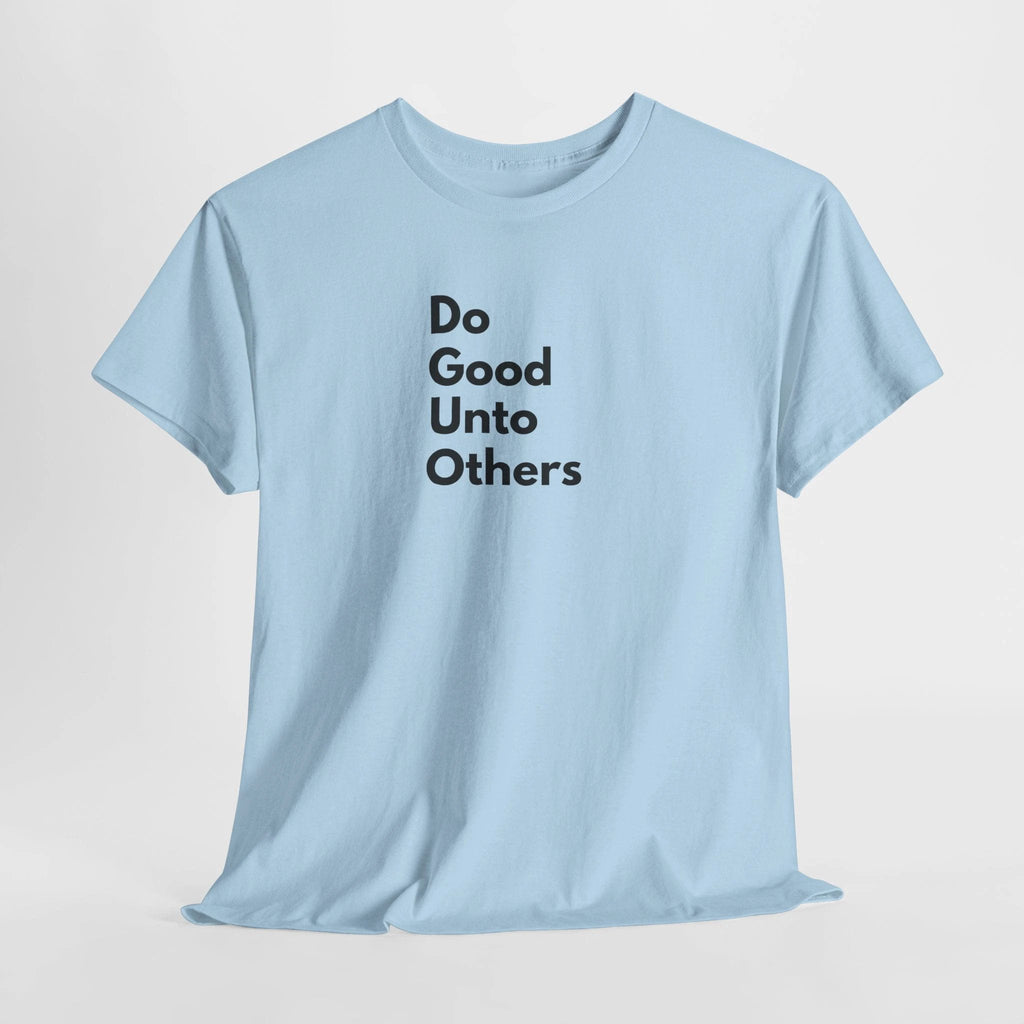 Do Good Unto Others (Golden rule) T-Shirt, light version with black Minimalist text, Vertical Text Tee