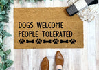 Dogs Welcome People Tolerated Funny Doormat by Nickel Designs Custom Doormats
