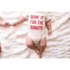 Doin it for the Donuts Organic Cotton Baby Onesie by Polished Prints