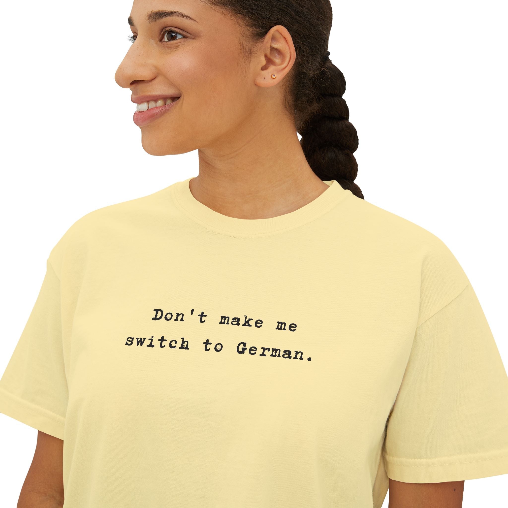 Don't make me switch to German Boxy Tee, Minimalist text tee T-Shirt La Vie Bien Don't make me switch to German Boxy Tee, Minimalist text tee