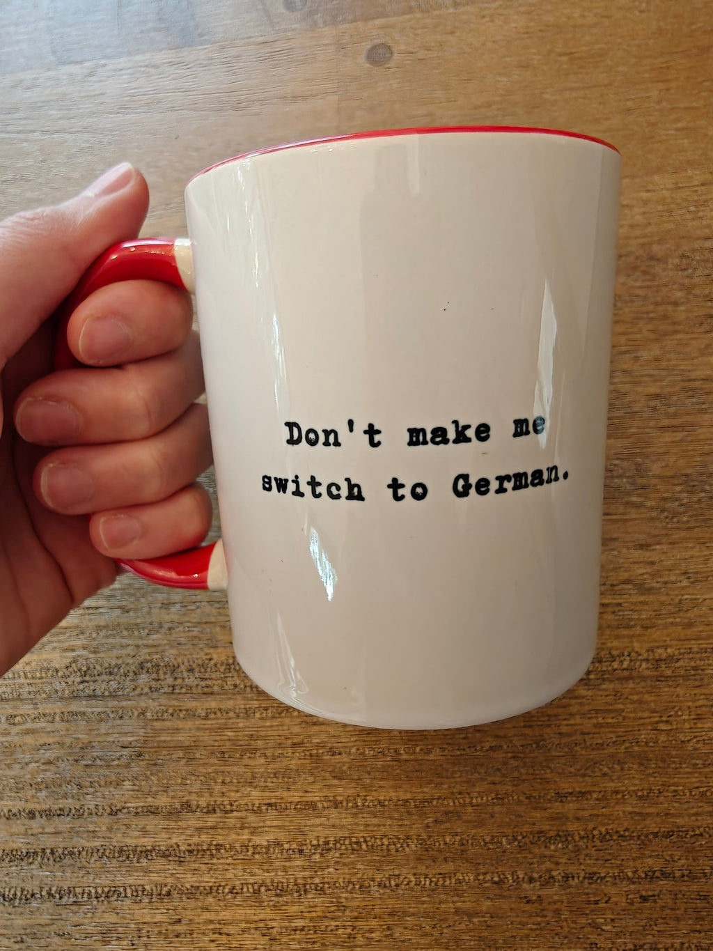 Don't Make Me Switch to German coffee mug with colorful interior and handle Mug La Vie Bien Don't Make Me Switch to German coffee mug with colorful interior and handle