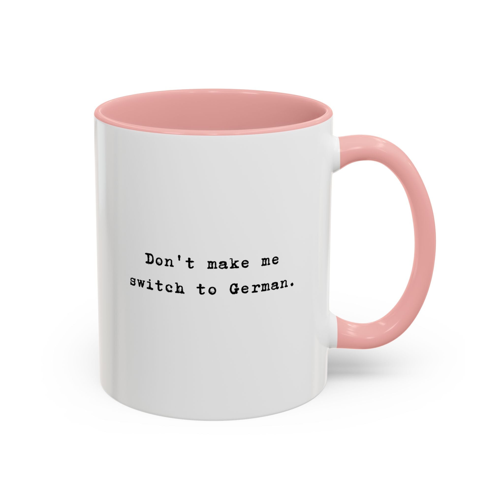 Don't Make Me Switch to German coffee mug with colorful interior and handle Mug La Vie Bien Don't Make Me Switch to German coffee mug with colorful interior and handle