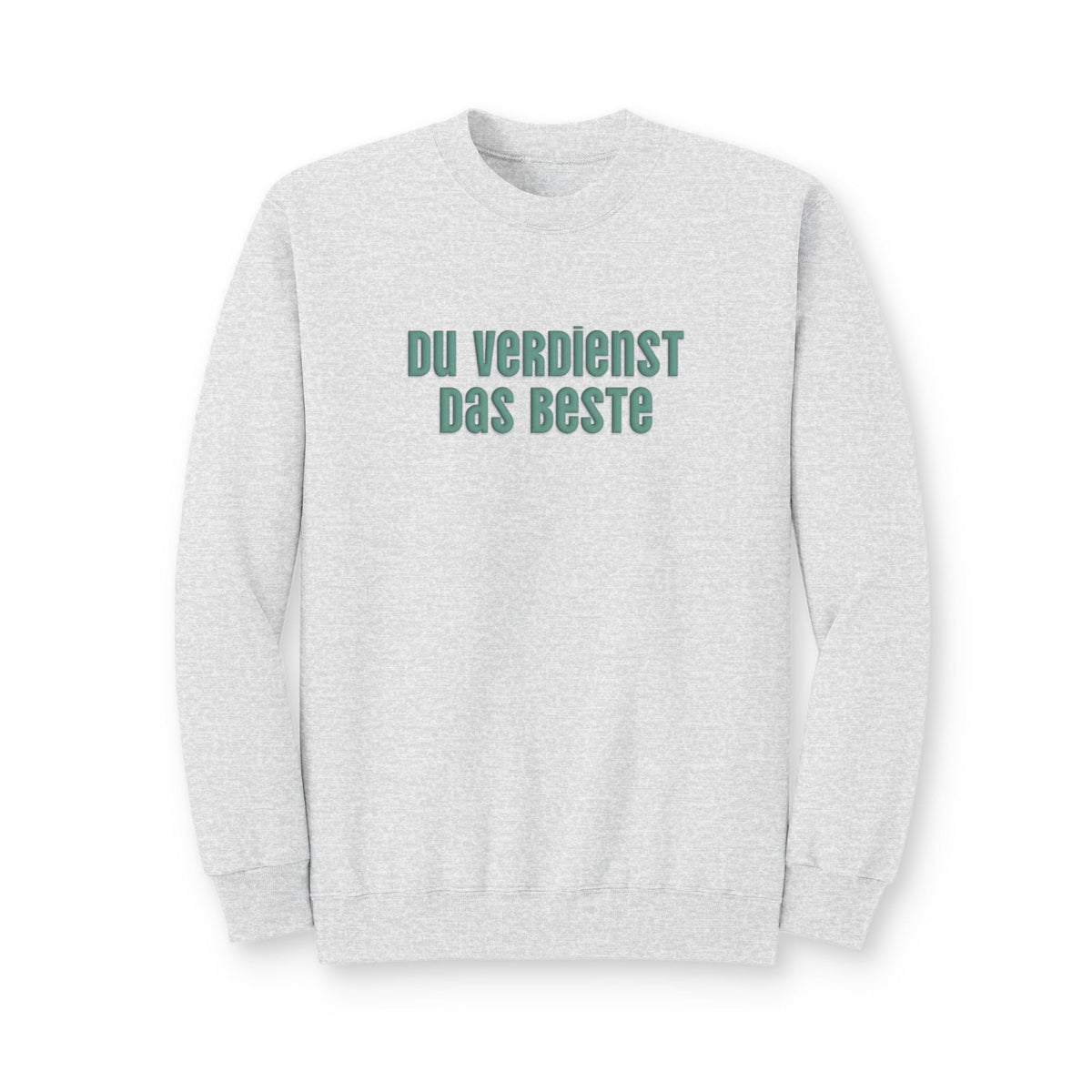 Du Verdienst Das Beste German puff print sweatshirt, Mental health apparel for German speakers, uplifting phrase crewneck, minimalist design Sweatshirt La Vie Bien Du Verdienst Das Beste German puff print sweatshirt, Mental health apparel for German speakers, uplifting phrase crewneck, minimalist design