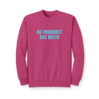 Du Verdienst Das Beste German puff print sweatshirt, Mental health apparel for German speakers, uplifting phrase crewneck, minimalist design Sweatshirt La Vie Bien Du Verdienst Das Beste German puff print sweatshirt, Mental health apparel for German speakers, uplifting phrase crewneck, minimalist design