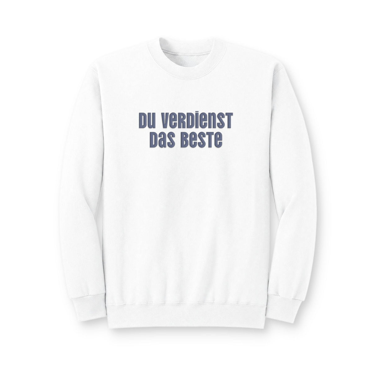 Du Verdienst Das Beste German puff print sweatshirt, Mental health apparel for German speakers, uplifting phrase crewneck, minimalist design Sweatshirt La Vie Bien Du Verdienst Das Beste German puff print sweatshirt, Mental health apparel for German speakers, uplifting phrase crewneck, minimalist design