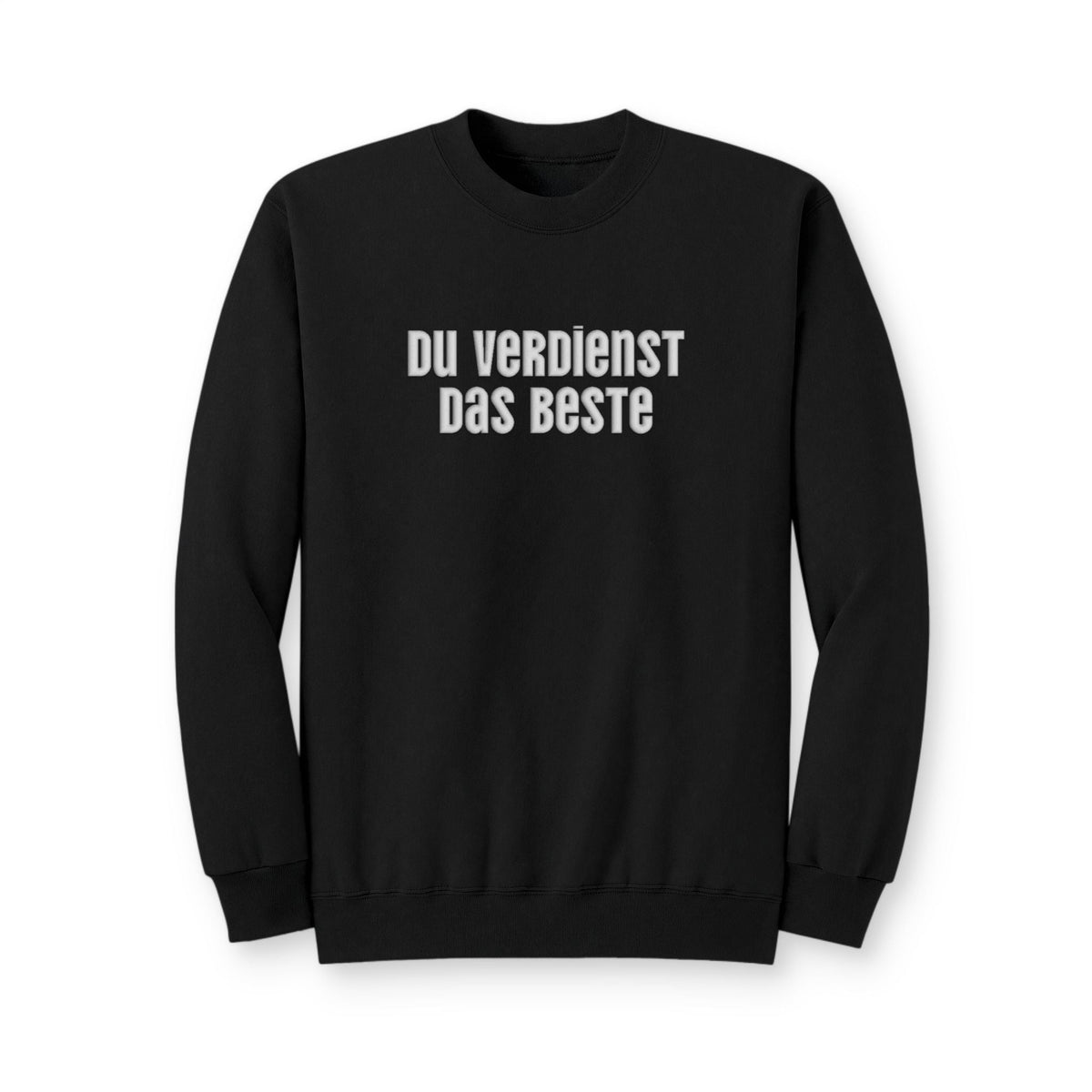 Du Verdienst Das Beste German puff print sweatshirt, Mental health apparel for German speakers, uplifting phrase crewneck, minimalist design Sweatshirt La Vie Bien Du Verdienst Das Beste German puff print sweatshirt, Mental health apparel for German speakers, uplifting phrase crewneck, minimalist design