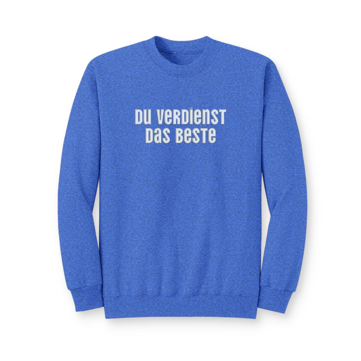 Du Verdienst Das Beste German puff print sweatshirt, Mental health apparel for German speakers, uplifting phrase crewneck, minimalist design Sweatshirt La Vie Bien Du Verdienst Das Beste German puff print sweatshirt, Mental health apparel for German speakers, uplifting phrase crewneck, minimalist design