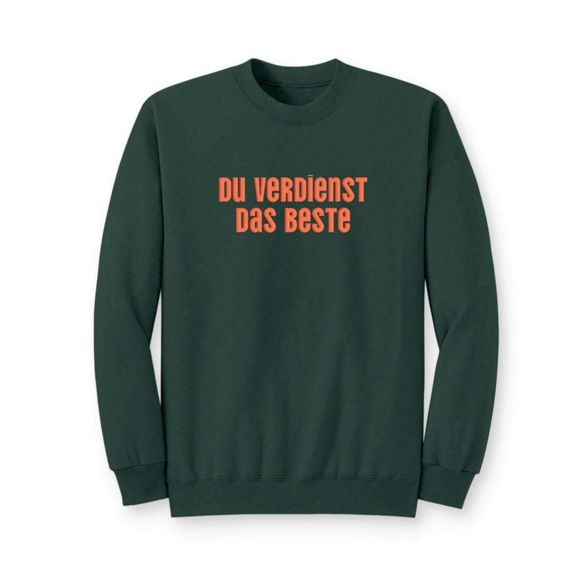 Du Verdienst Das Beste German puff print sweatshirt, Mental health apparel for German speakers, uplifting phrase crewneck, minimalist design Sweatshirt La Vie Bien Du Verdienst Das Beste German puff print sweatshirt, Mental health apparel for German speakers, uplifting phrase crewneck, minimalist design