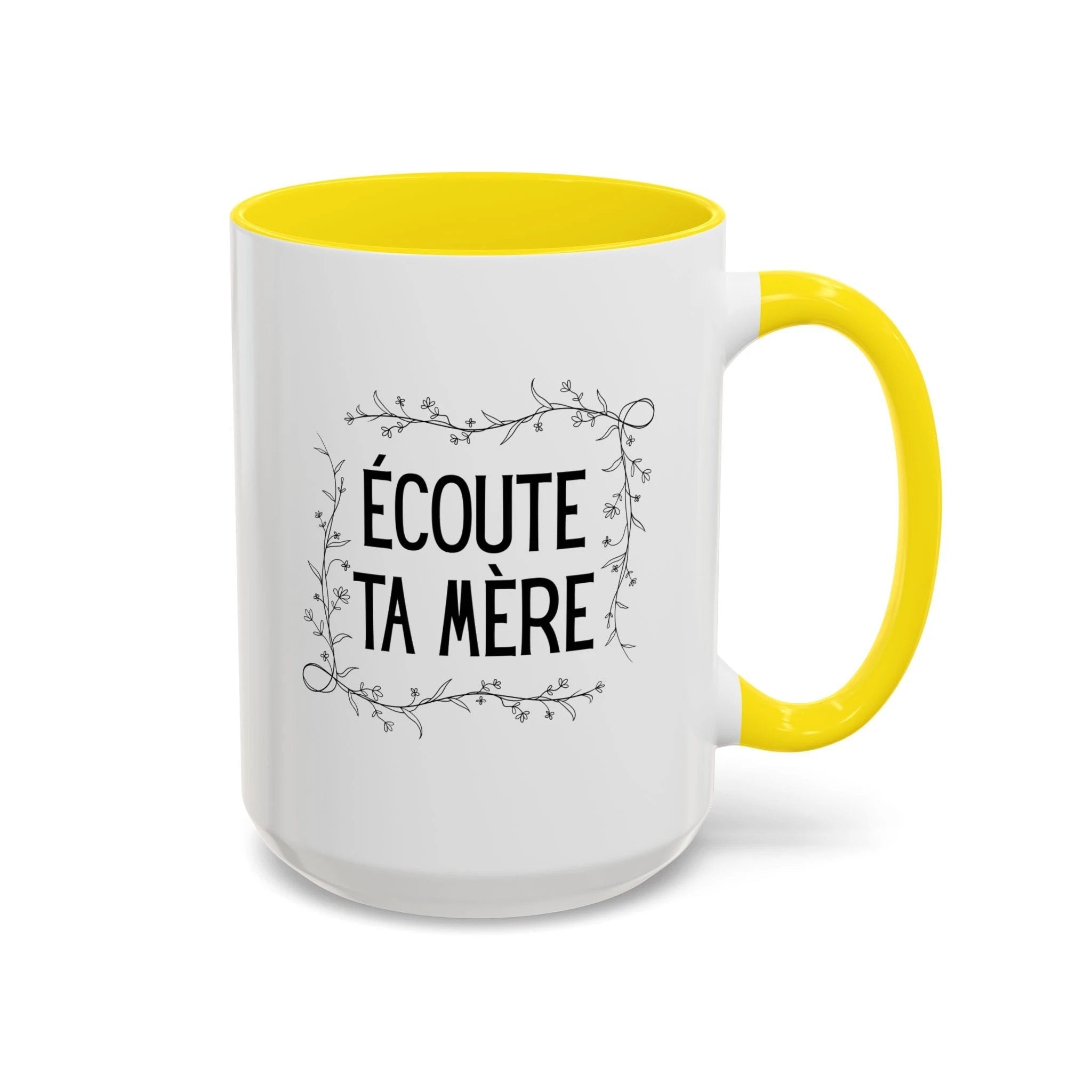 Ecoute Ta Mère Mug, funny French Accent Coffee Mug, French Phrase, Floral Frame by Printify