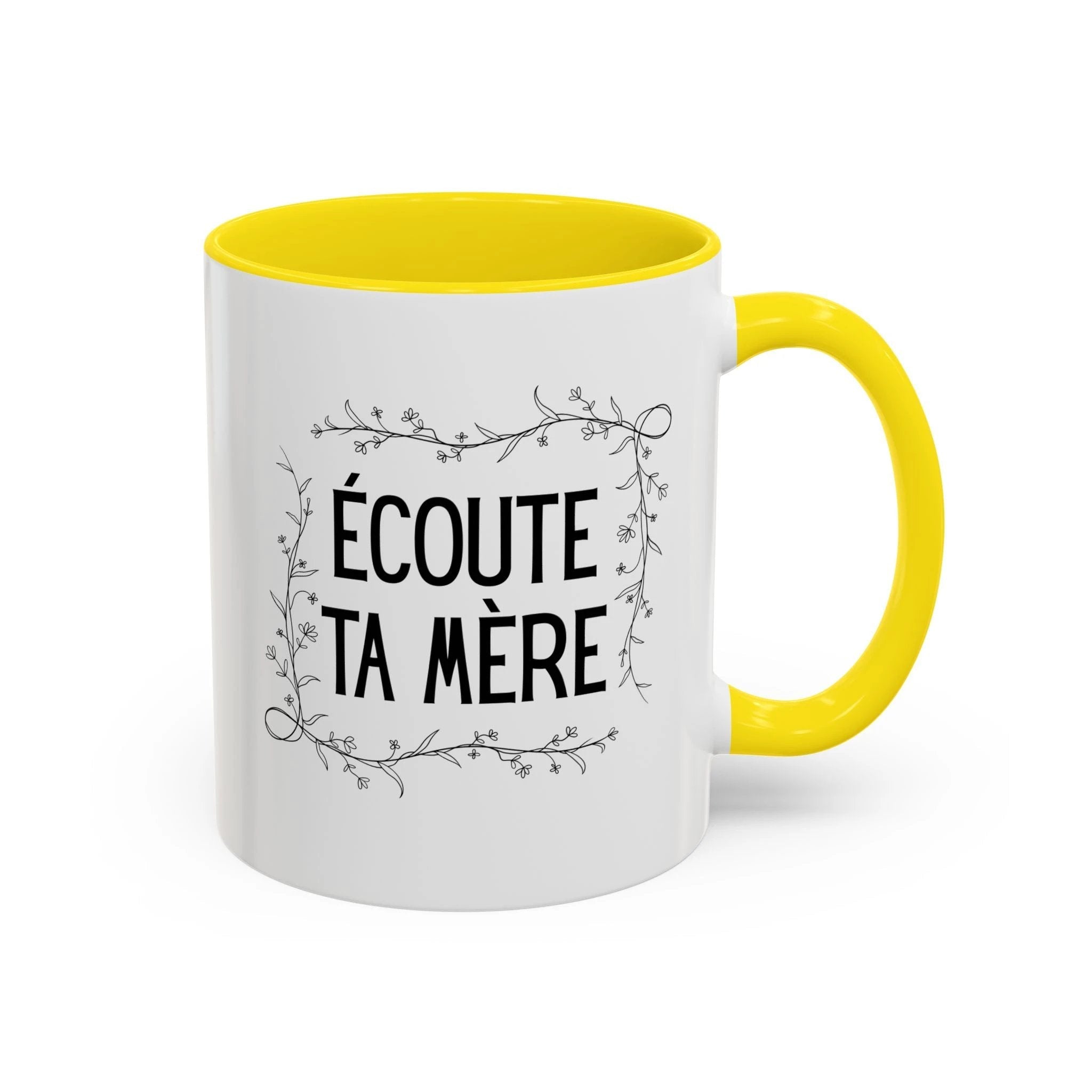 Ecoute Ta Mère Mug, funny French Accent Coffee Mug, French Phrase, Floral Frame by Printify