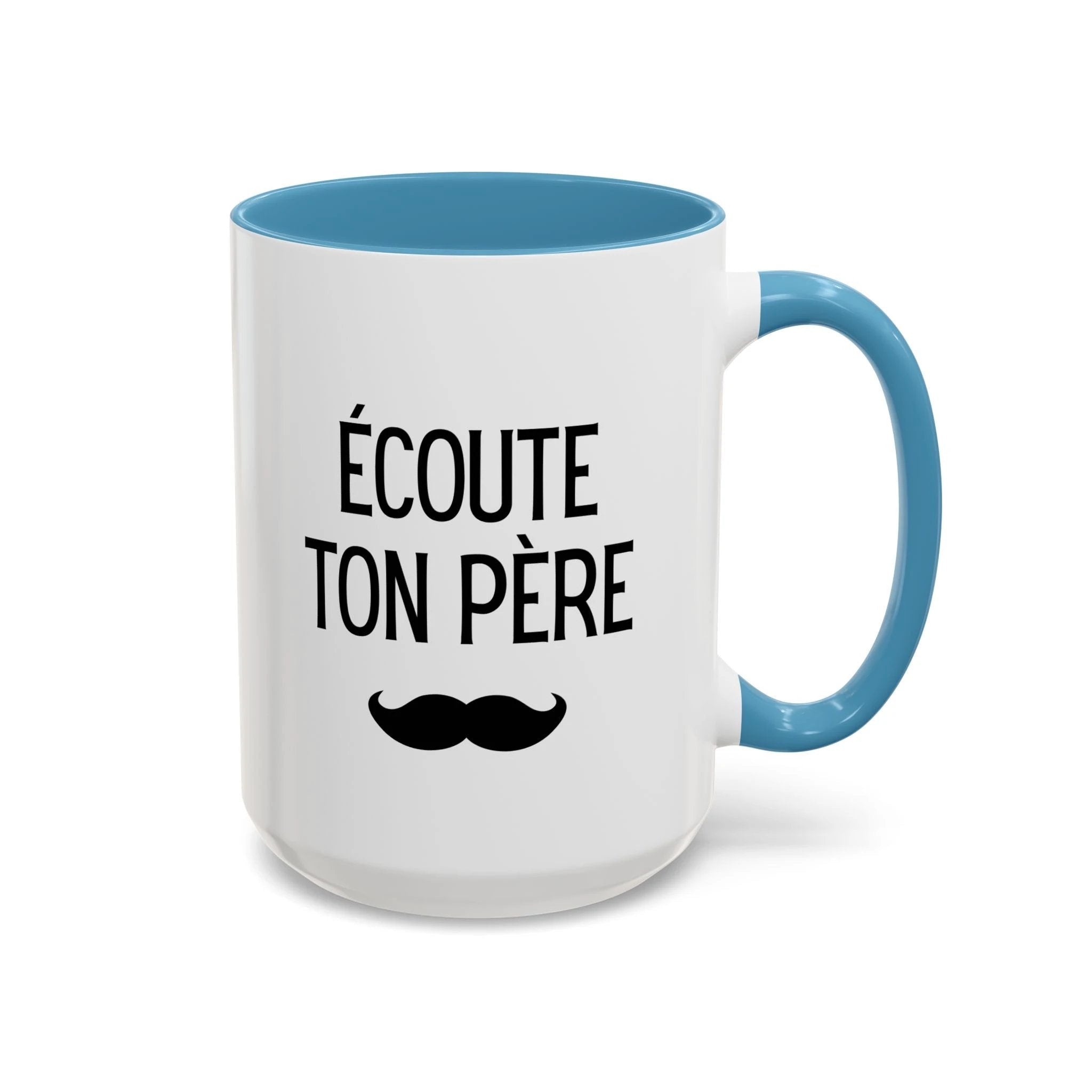 Ecoute Ton Père mug, Accent coffee mug, mustache design by Printify