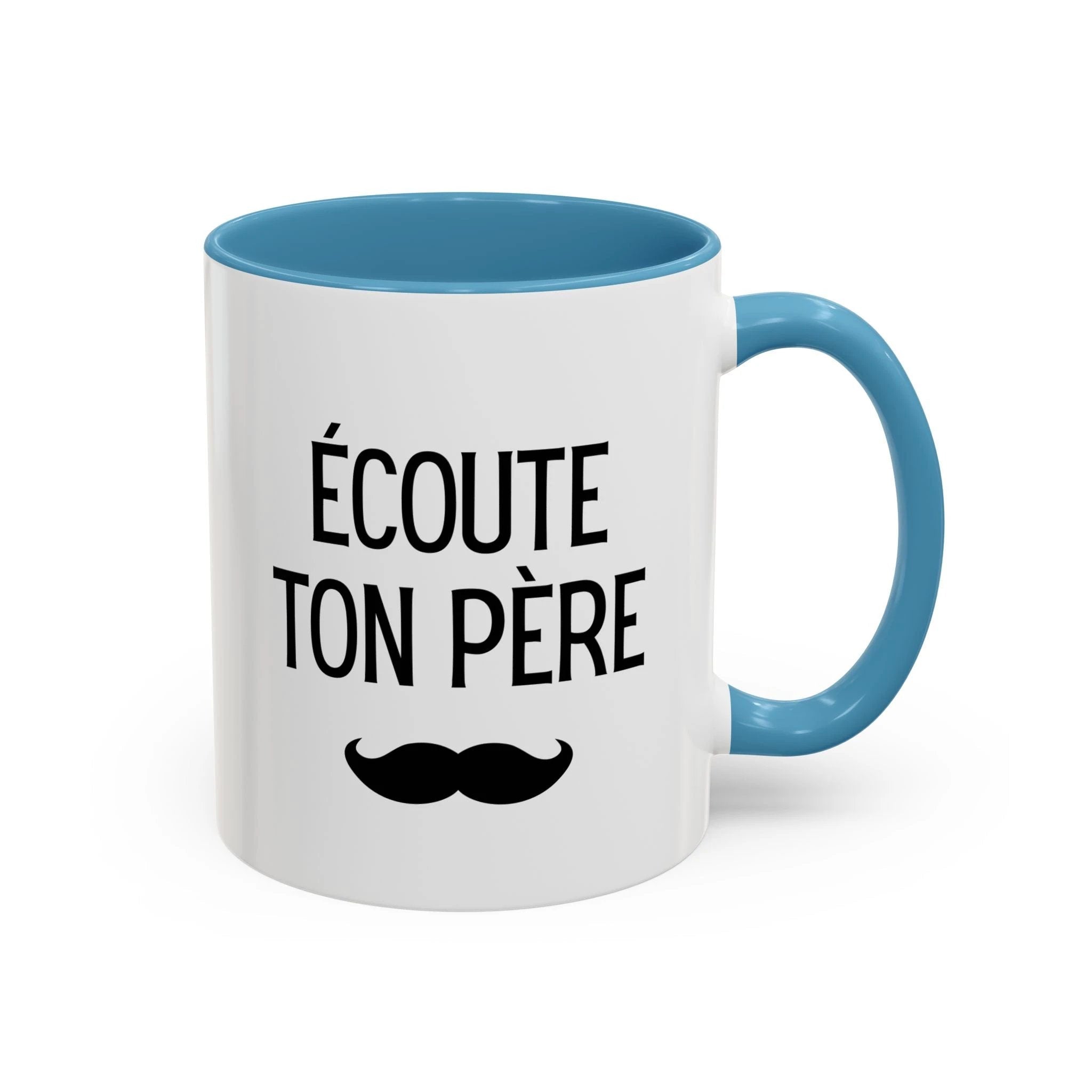 Ecoute Ton Père mug, Accent coffee mug, mustache design by Printify