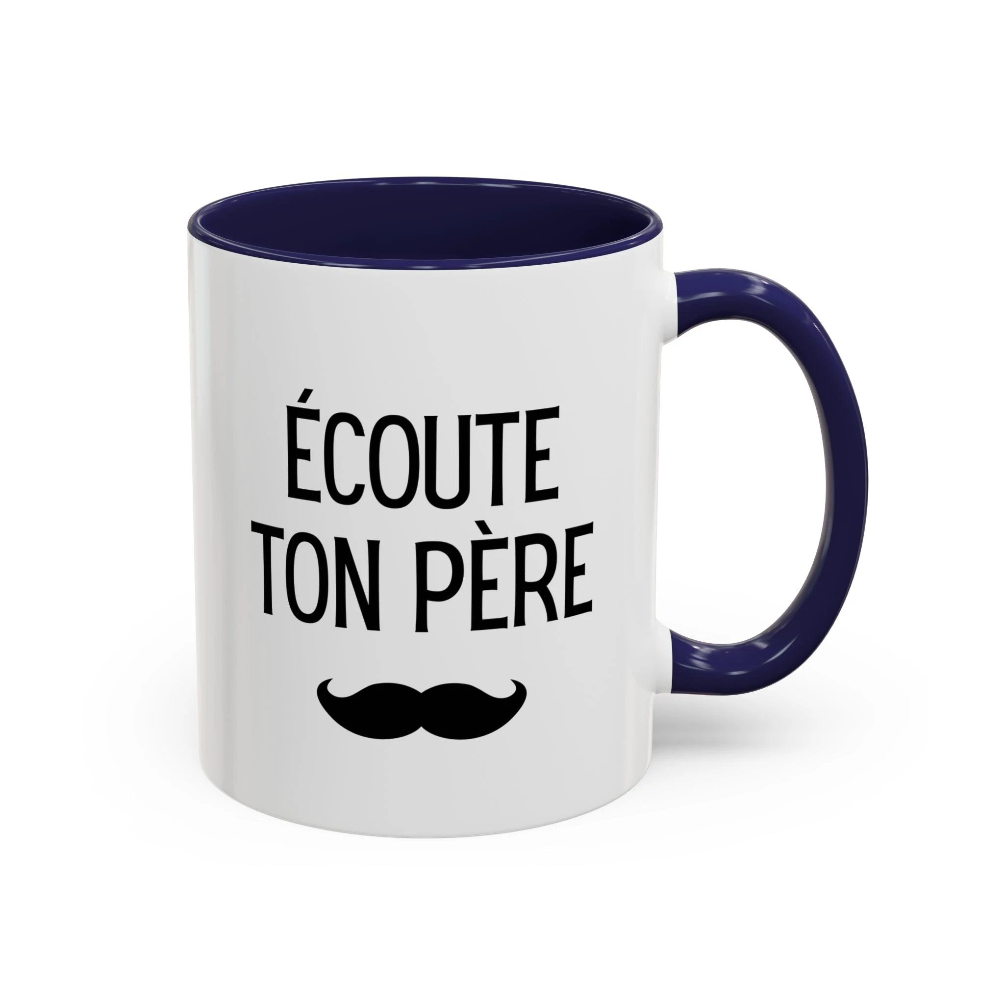 Ecoute Ton Père mug, Accent coffee mug, mustache design by Printify