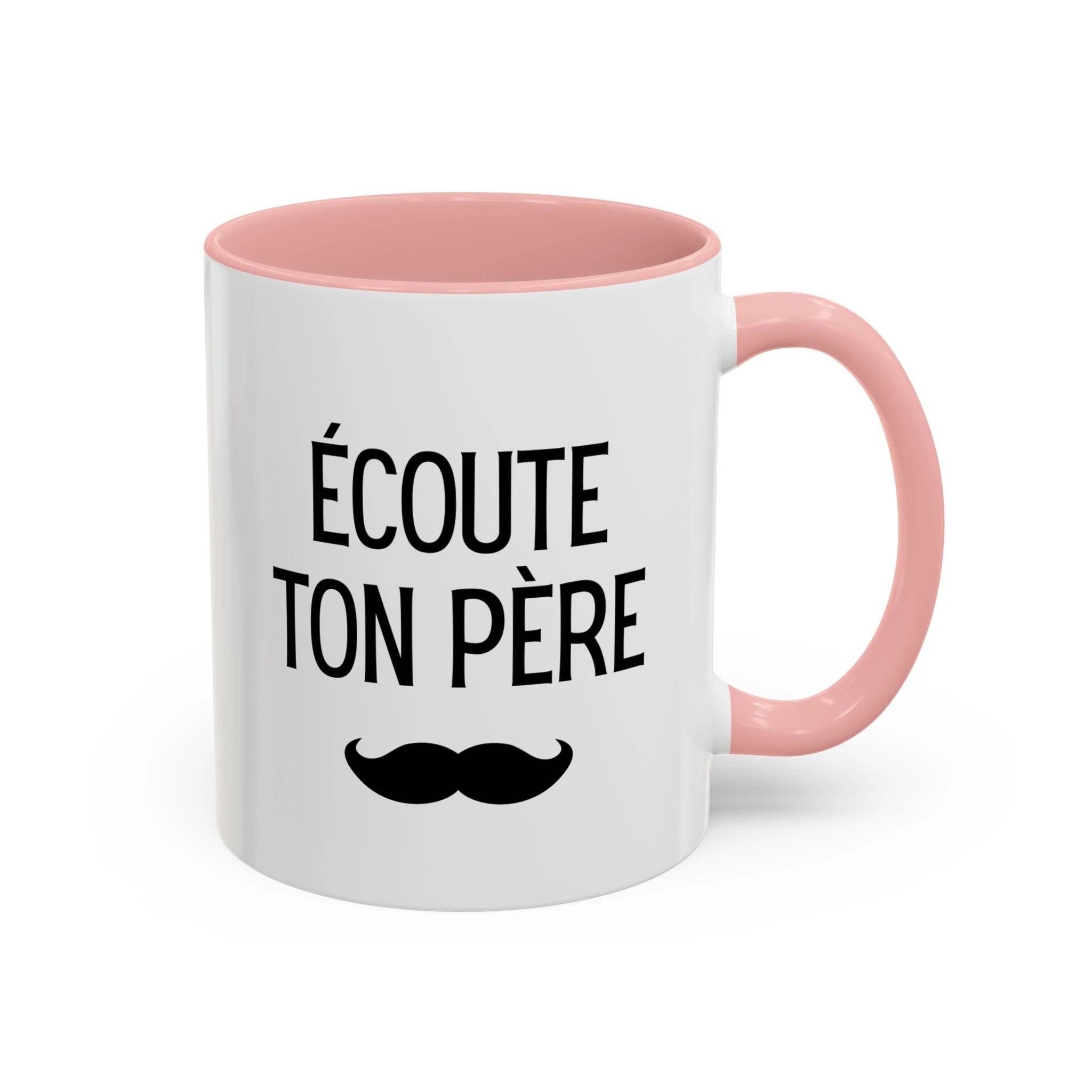 Ecoute Ton Père mug, Accent coffee mug, mustache design by Printify