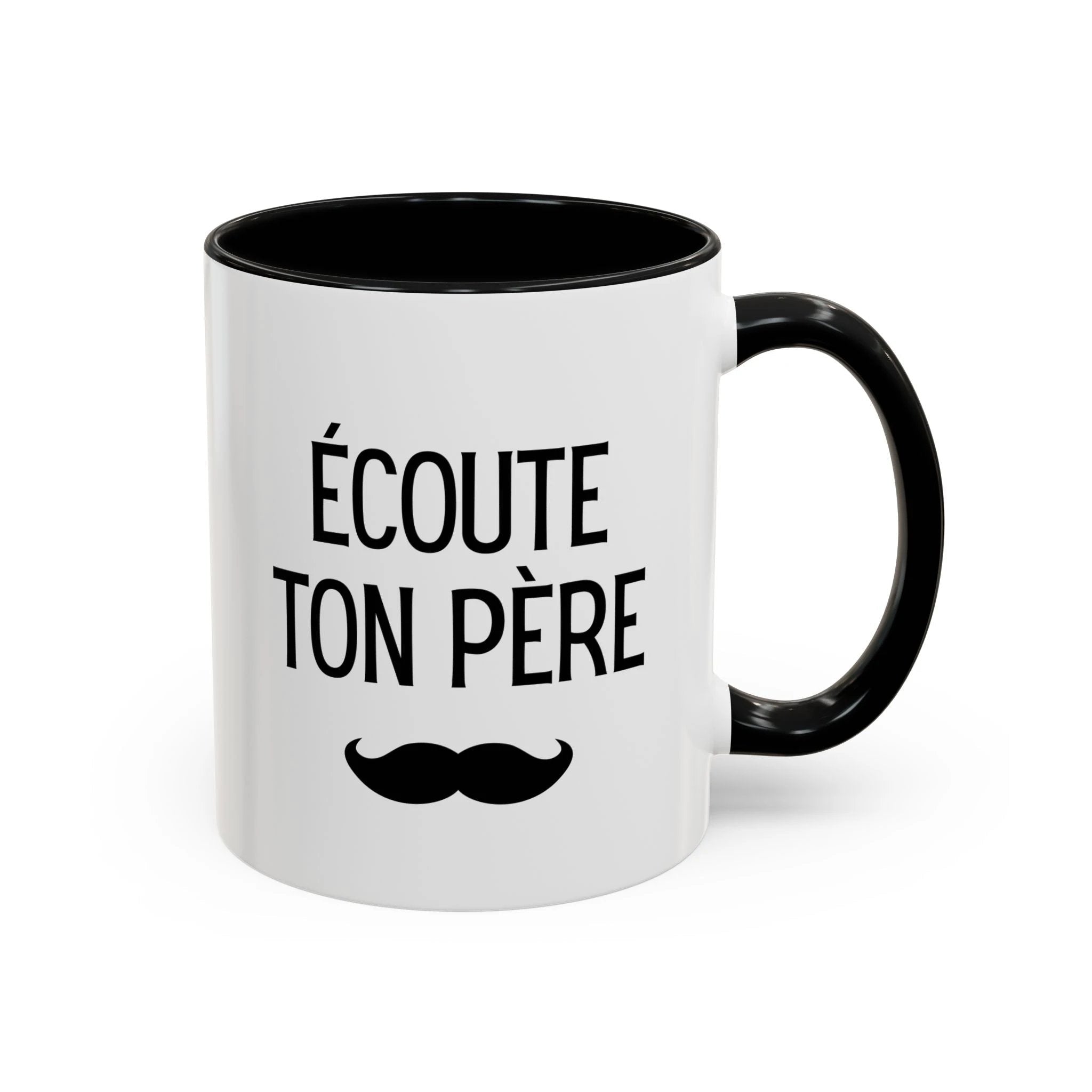 Ecoute Ton Père mug, Accent coffee mug, mustache design by Printify