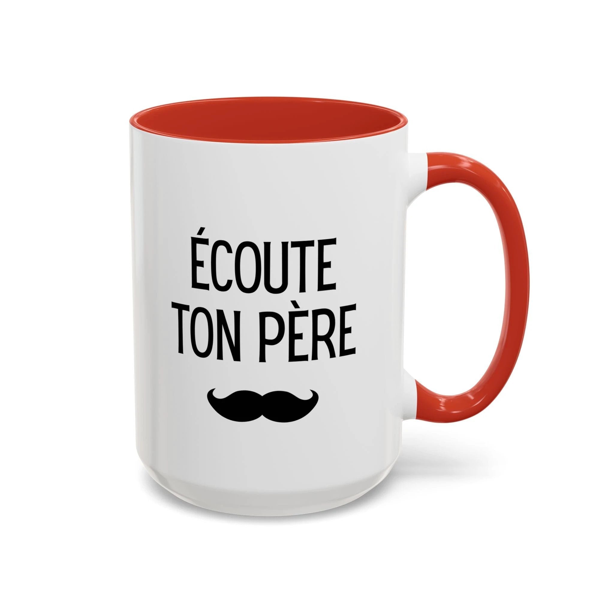 Ecoute Ton Père mug, Accent coffee mug, mustache design by Printify