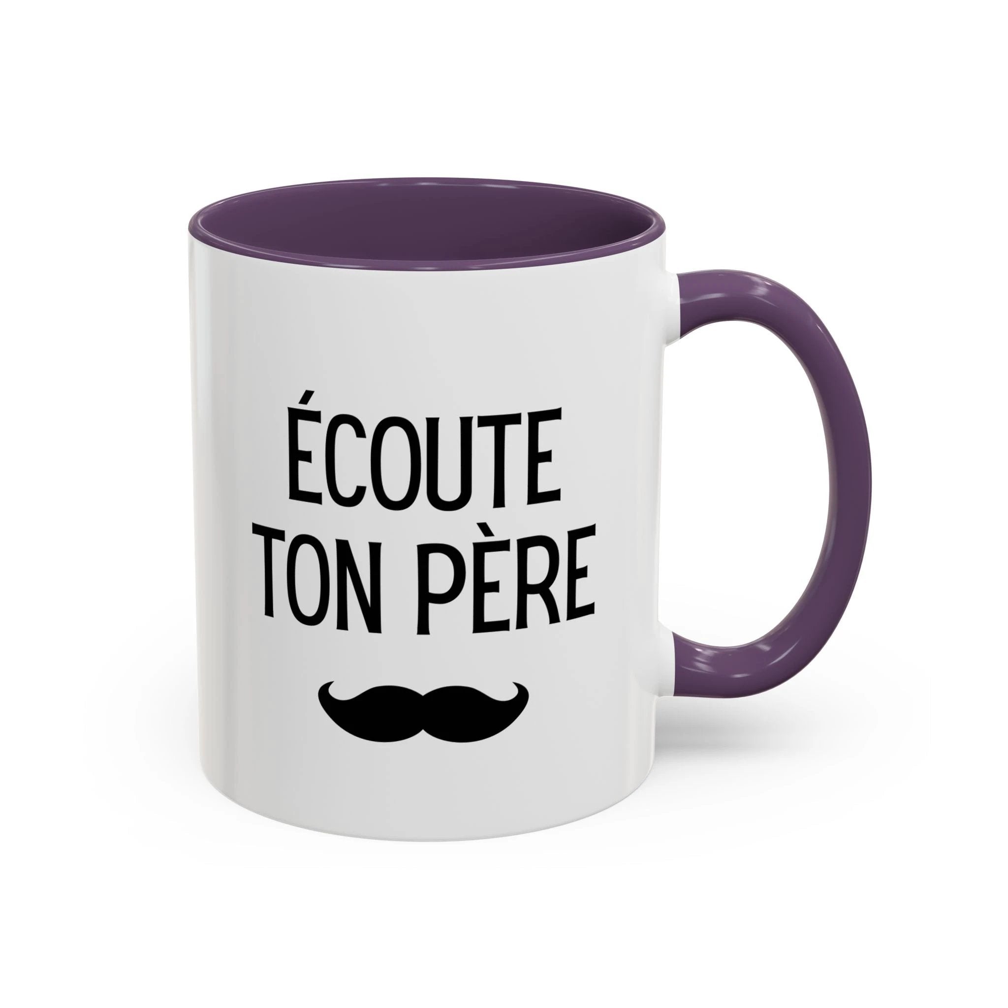 Ecoute Ton Père mug, Accent coffee mug, mustache design by Printify