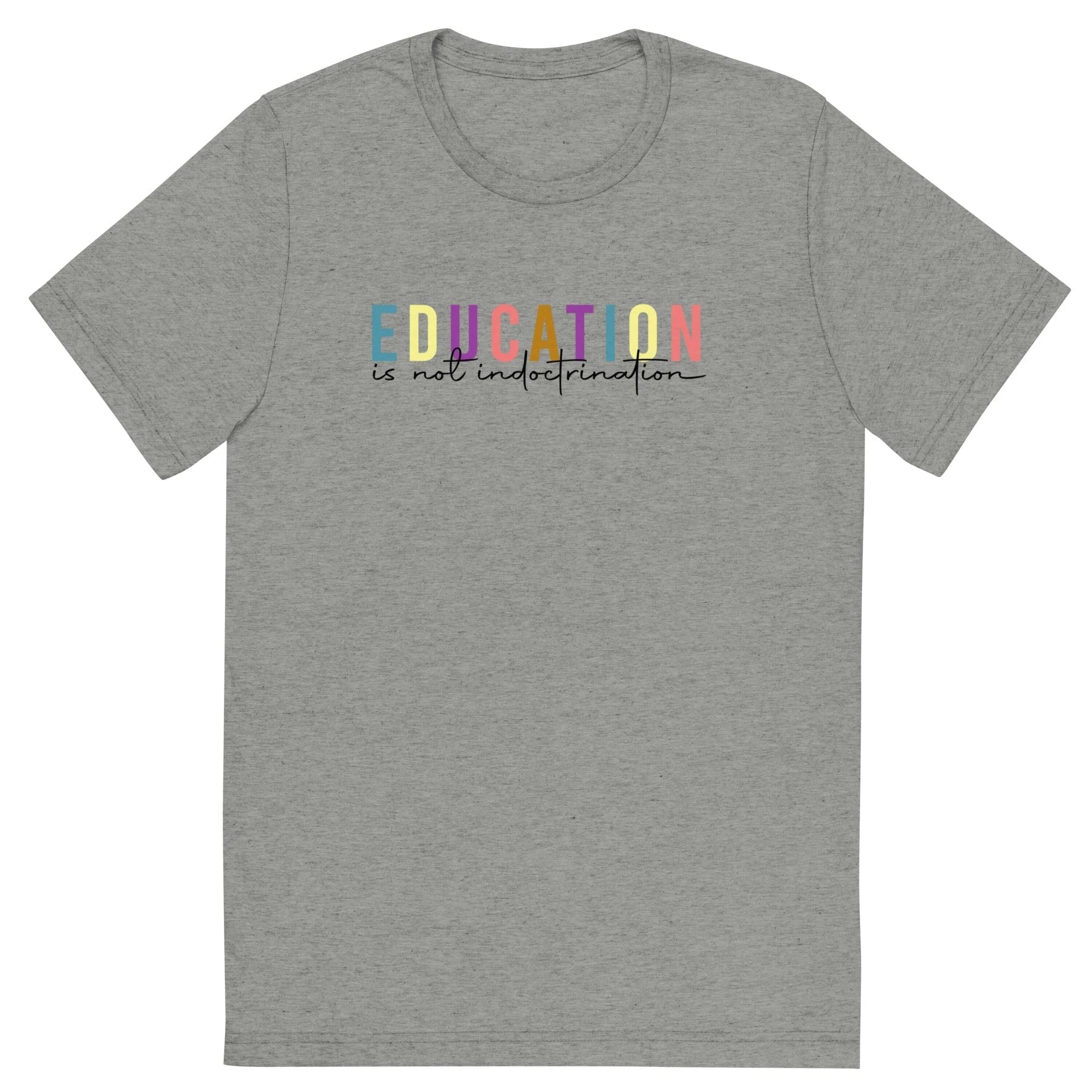 Education is not Indoctrination Classic Tee by Kind Cotton