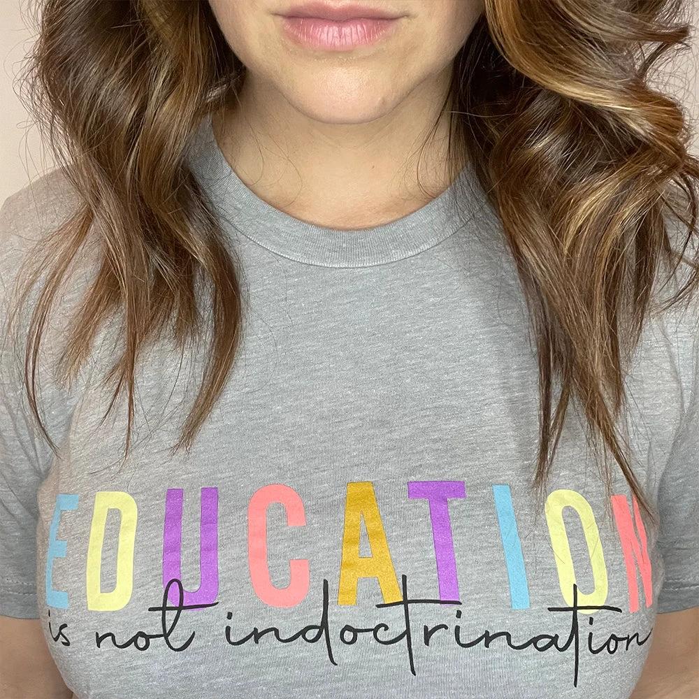 Education is not Indoctrination Classic Tee by Kind Cotton