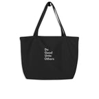 Embroidered Do good unto others (Golden rule) Large organic tote bag