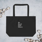 Embroidered Do good unto others (Golden rule) Large organic tote bag