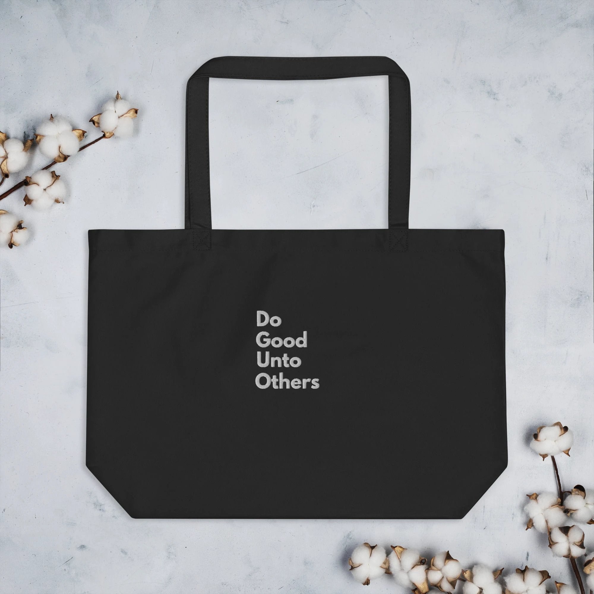 Embroidered Do good unto others (Golden rule) Large organic tote bag