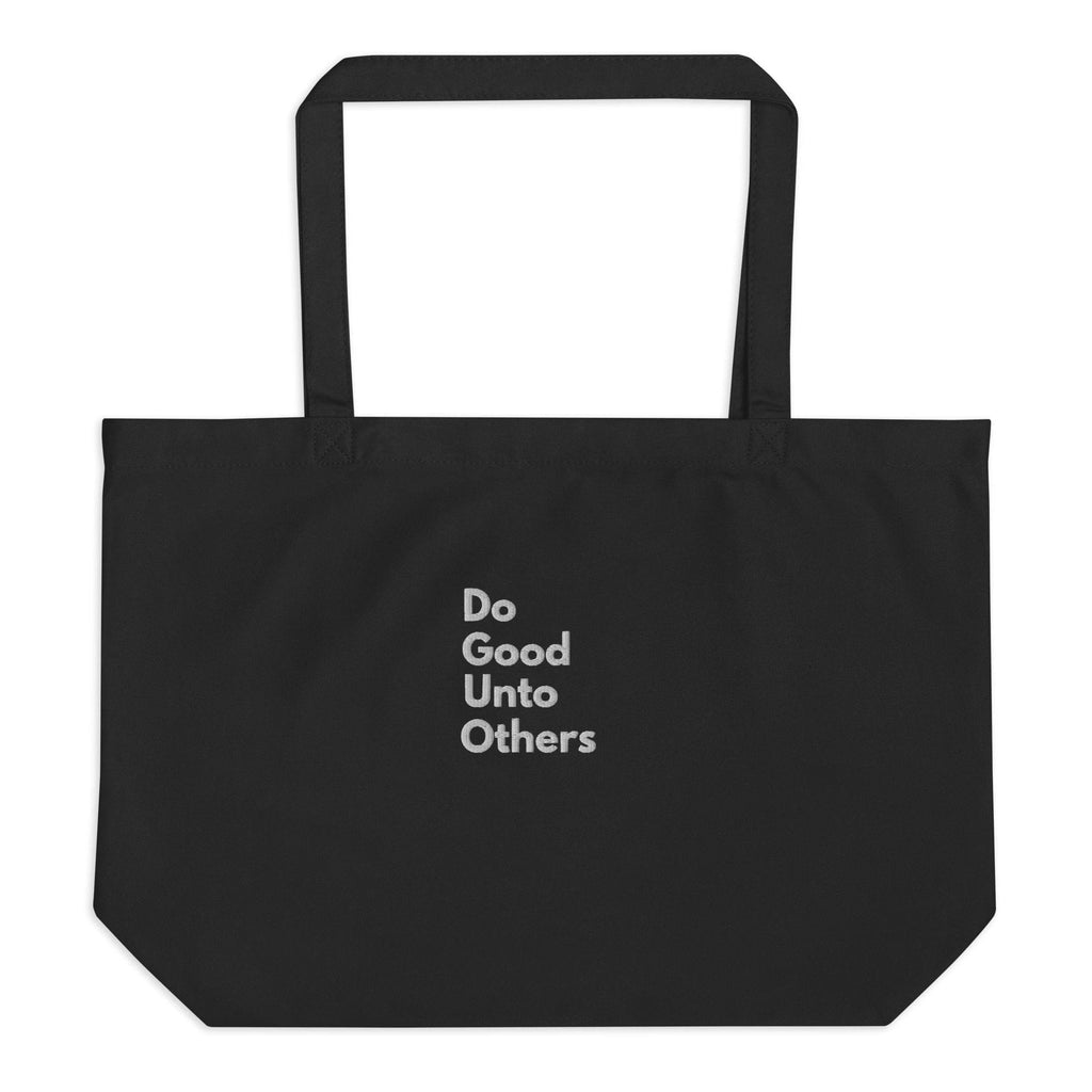 Embroidered Do good unto others (Golden rule) Large organic tote bag