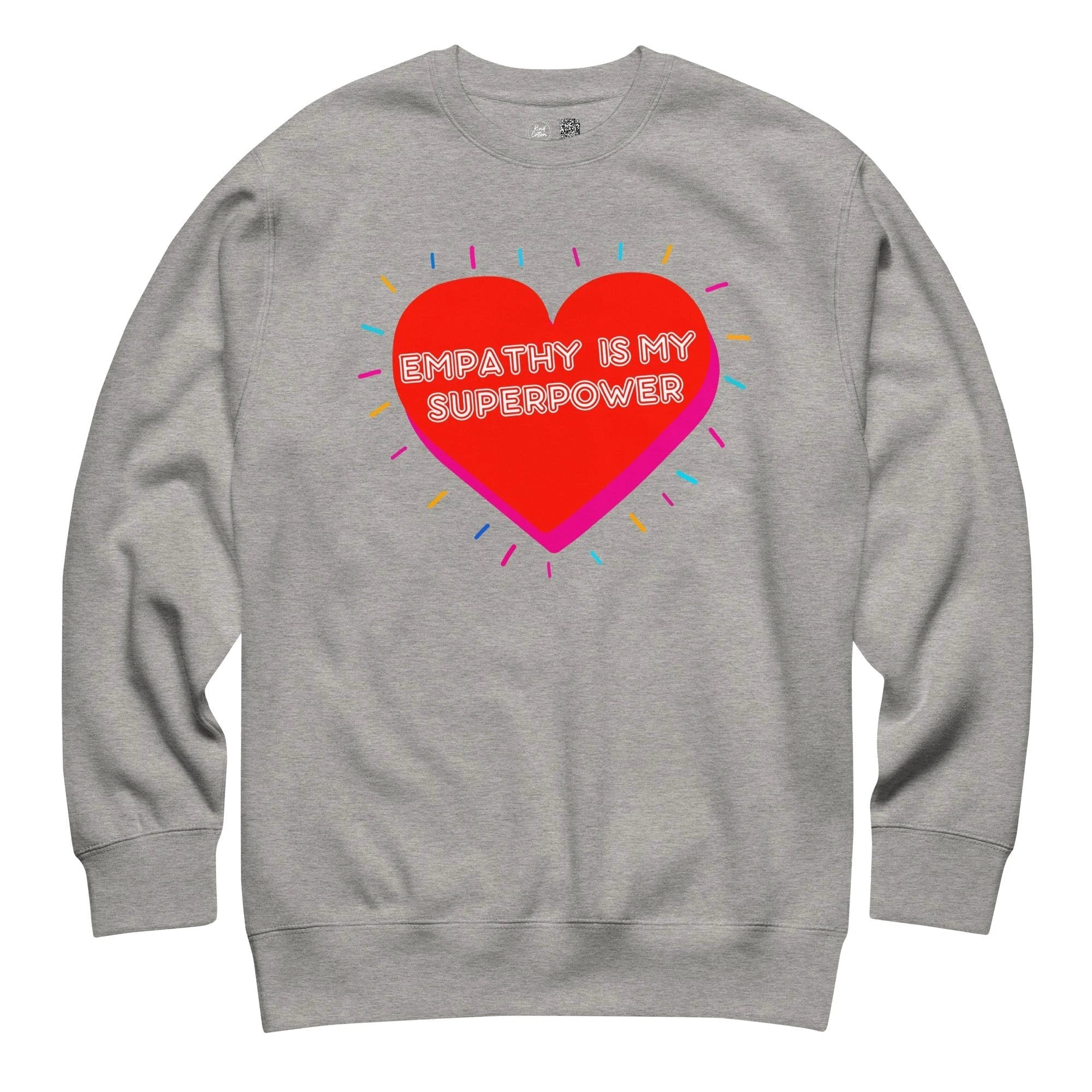Empathy is my Superpower Crewneck Sweatshirt by Kind Cotton