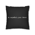 En español, por favor faux suede throw pillow cover by Printify