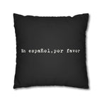 En español, por favor faux suede throw pillow cover by Printify