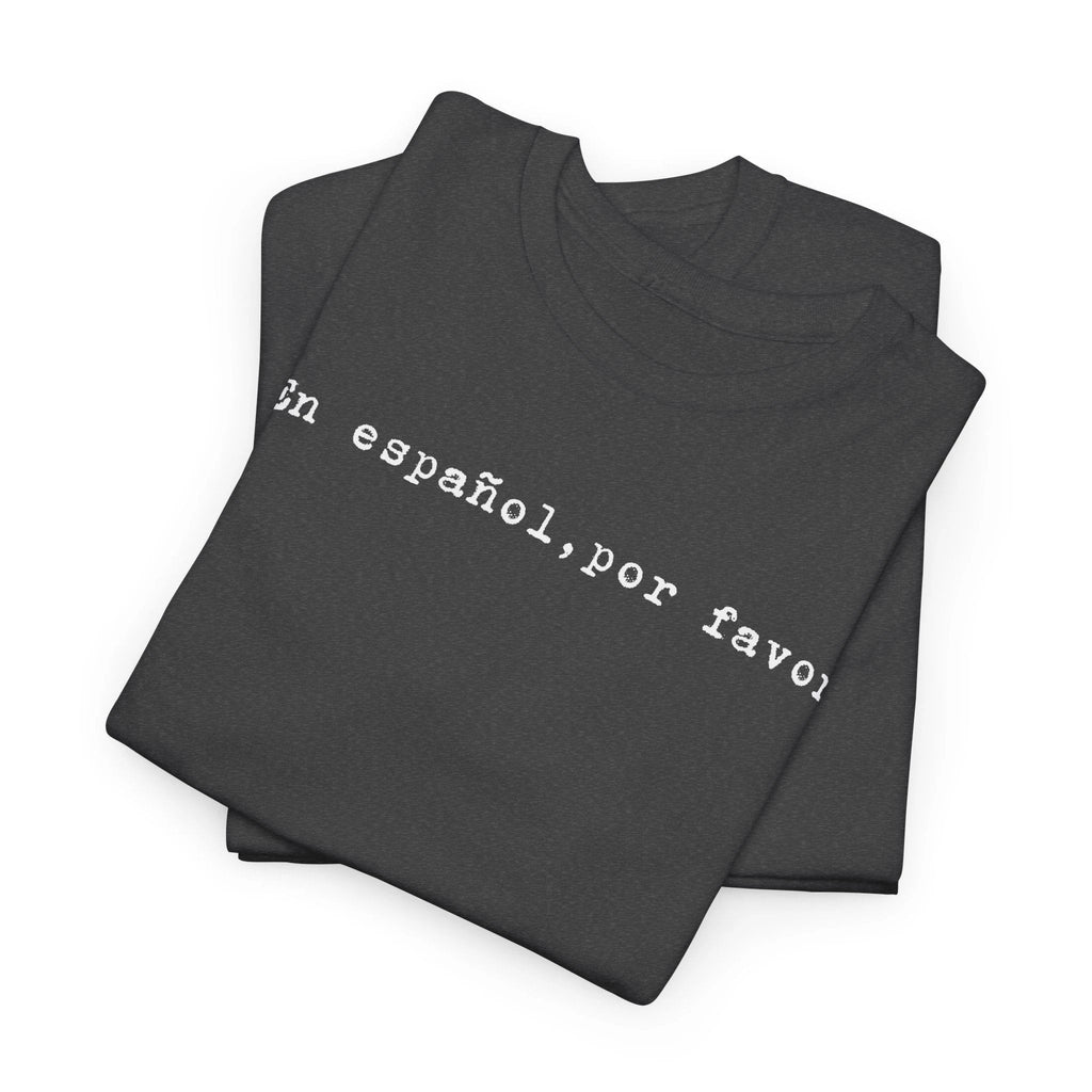 “En español, por favor.” Tee — Minimal Spanish Phrase T‑Shirt for Language Lovers by Printify
