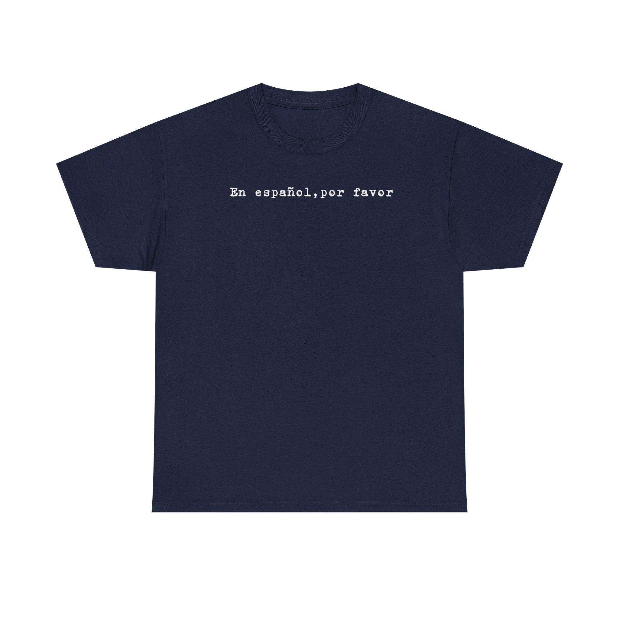 “En español, por favor.” Tee — Minimal Spanish Phrase T‑Shirt for Language Lovers by Printify