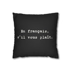 En français s'il vous plaît Faux Suede Square Pillowcase | French phrase pillow by Printify