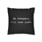 En français s'il vous plaît Faux Suede Square Pillowcase | French phrase pillow by Printify