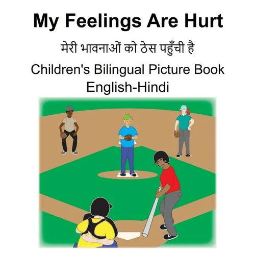 English-Hindi My Feelings Are Hurt/&2350;&2375;&2352;&2368; &2349;&2366;&2357;&2344;&2366;&2323;&2306; &2325;&2379; &2336;&2375;&2360; - Paperback Books La Vie Bien English-Hindi My Feelings Are Hurt/&2350;&2375;&2352;&2368; &2349;&2366;&2357;&2344;&2366;&2323;&2306; &2325;&2379; &2336;&2375;&2360; - Paperback