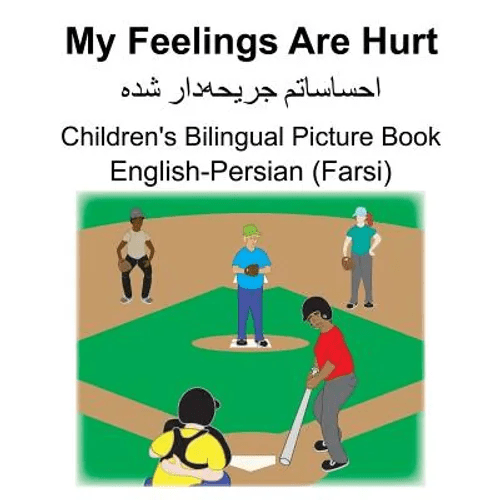 English-Persian (Farsi) My Feelings Are Hurt Children's Bilingual Picture Book - Paperback Books La Vie Bien English-Persian (Farsi) My Feelings Are Hurt Children's Bilingual Picture Book - Paperback