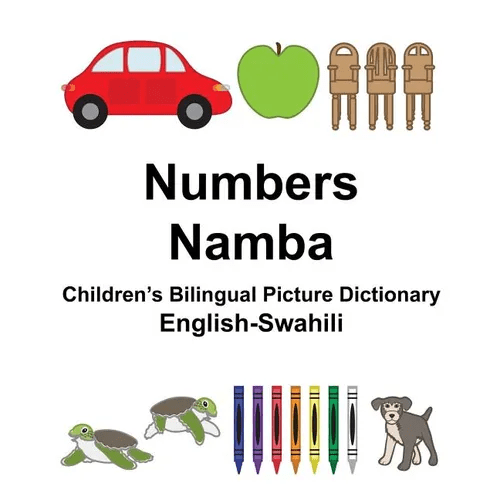 English-Swahili Numbers/Namba Children's Bilingual Picture Dictionary - Paperback Books La Vie Bien English-Swahili Numbers/Namba Children's Bilingual Picture Dictionary - Paperback