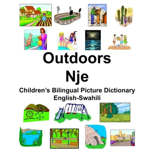English-Swahili Outdoors/Nje Children's Bilingual Picture Dictionary - Paperback Books La Vie Bien English-Swahili Outdoors/Nje Children's Bilingual Picture Dictionary - Paperback