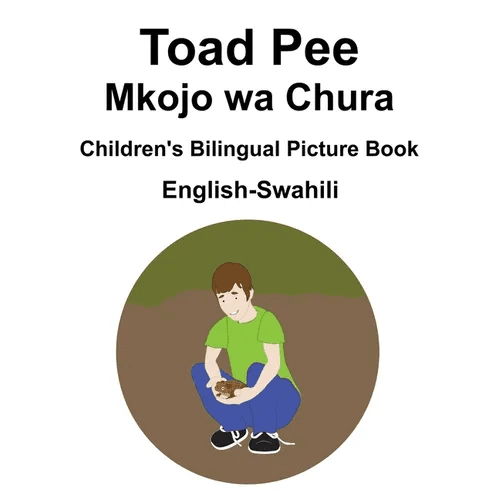 English-Swahili Toad Pee/Mkojo wa Chura Children's Bilingual Picture Book - Paperback Books La Vie Bien English-Swahili Toad Pee/Mkojo wa Chura Children's Bilingual Picture Book - Paperback