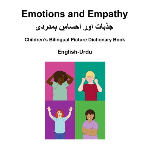 English-Urdu Emotions and Empathy / Children's Bilingual Picture Dictionary Book - Paperback Books La Vie Bien English-Urdu Emotions and Empathy / Children's Bilingual Picture Dictionary Book - Paperback