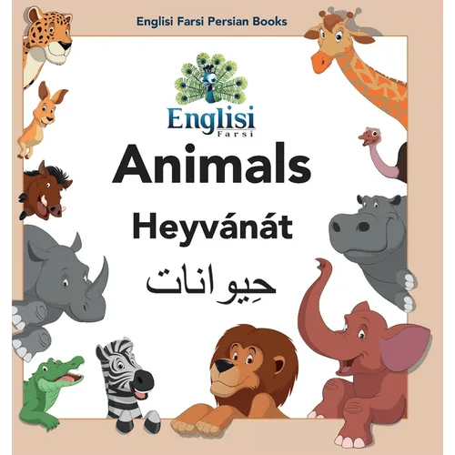 Englisi Farsi Persian Books Animals Heyvánát: In Persian, English & Finglisi: Animals Heyvánát - Hardcover Books La Vie Bien Englisi Farsi Persian Books Animals Heyvánát: In Persian, English & Finglisi: Animals Heyvánát - Hardcover