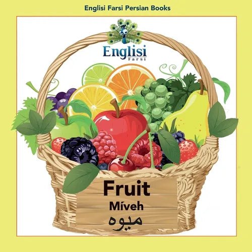 Englisi Farsi Persian Books Fruit Míveh: In Persian, English & Finglisi: Fruit Míveh - Paperback Books La Vie Bien Englisi Farsi Persian Books Fruit Míveh: In Persian, English & Finglisi: Fruit Míveh - Paperback