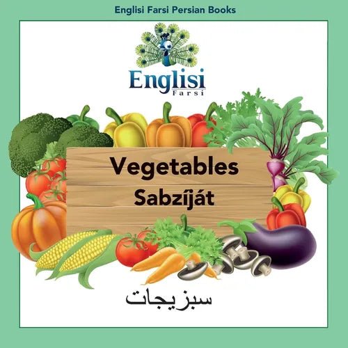 Englisi Farsi Persian Books Vegetables Sabzíját: In Persian, English & Finglisi: Vegetables Sabzíját - Paperback Books La Vie Bien Englisi Farsi Persian Books Vegetables Sabzíját: In Persian, English & Finglisi: Vegetables Sabzíját - Paperback