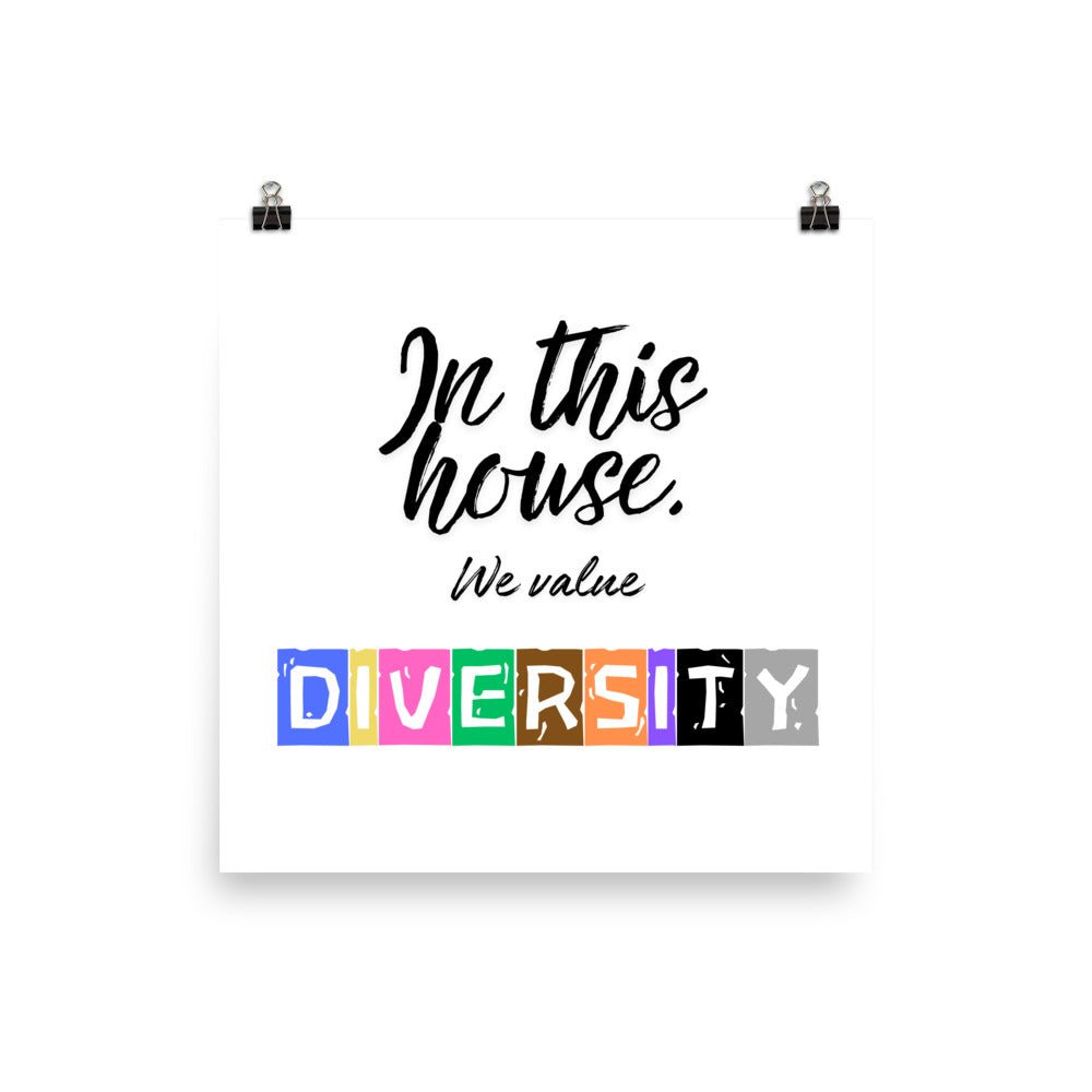 In this house, we value DIVERSITY Poster