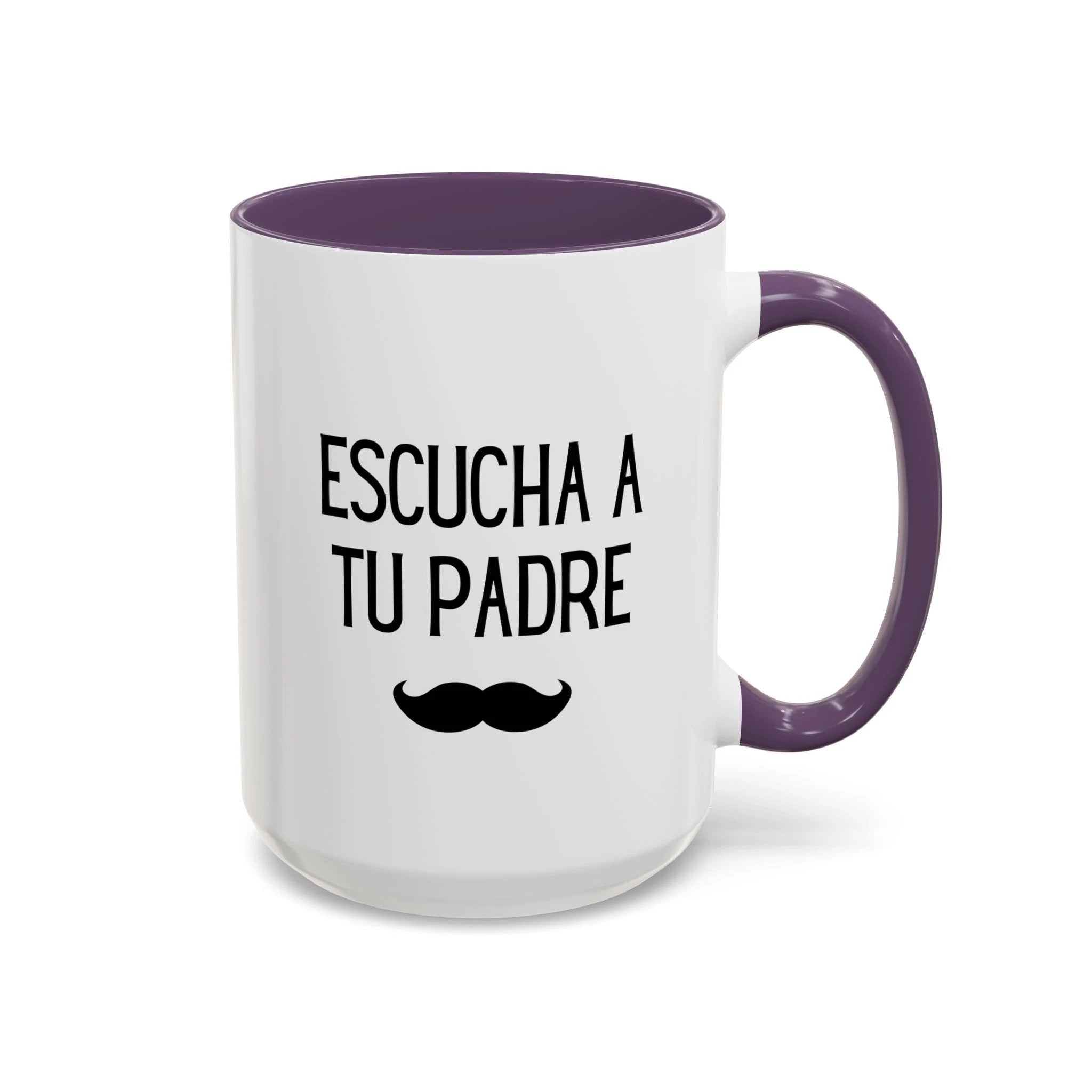 Escucha a tu padre Coffee Mug, Accent 11/15oz, Spanish quote mustache by Printify