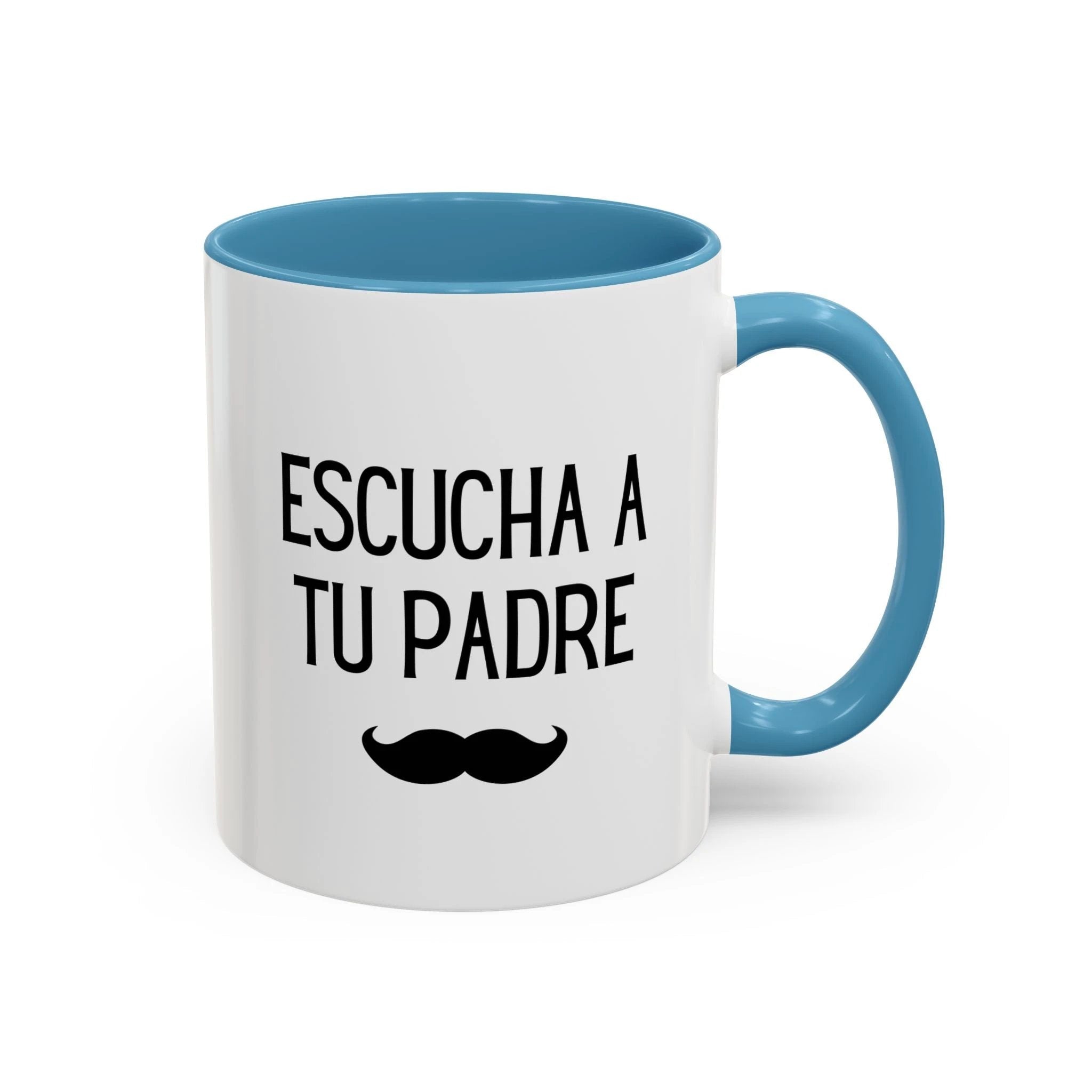 Escucha a tu padre Coffee Mug, Accent 11/15oz, Spanish quote mustache by Printify